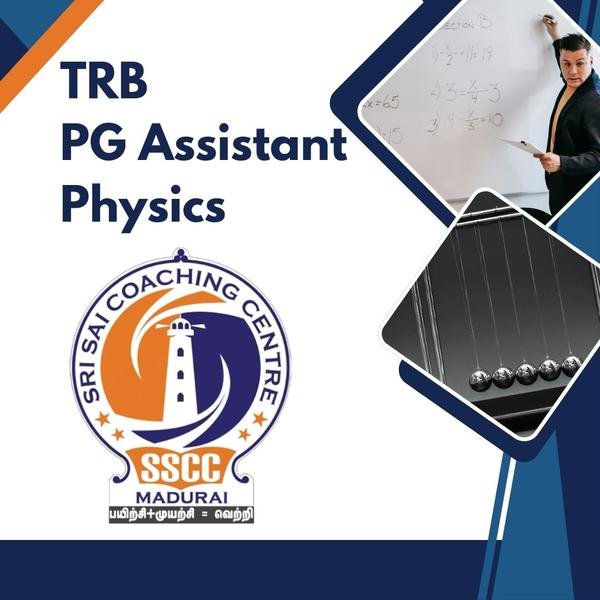 TRB PG Assistant Physics coaching at Sri Sai Coaching Centre, Madurai