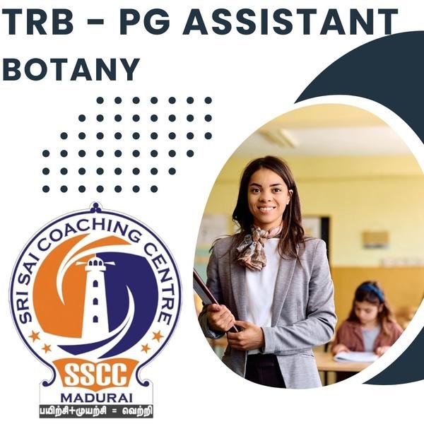 TRB PG Assistant Botany coaching at Sri Sai Coaching Centre, Madurai